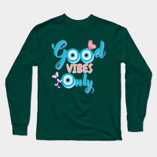 Good Vibes Only Long Sleeve T-Shirt